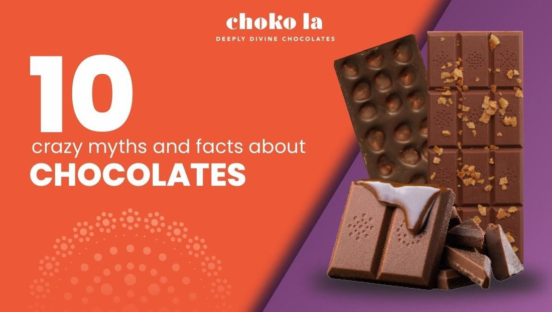 10 Crazy Myths And Facts About Chocolates